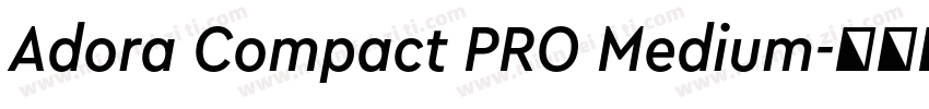 Adora Compact PRO Medium字体转换